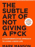 the subtle art of not giving a f*** by mark manson